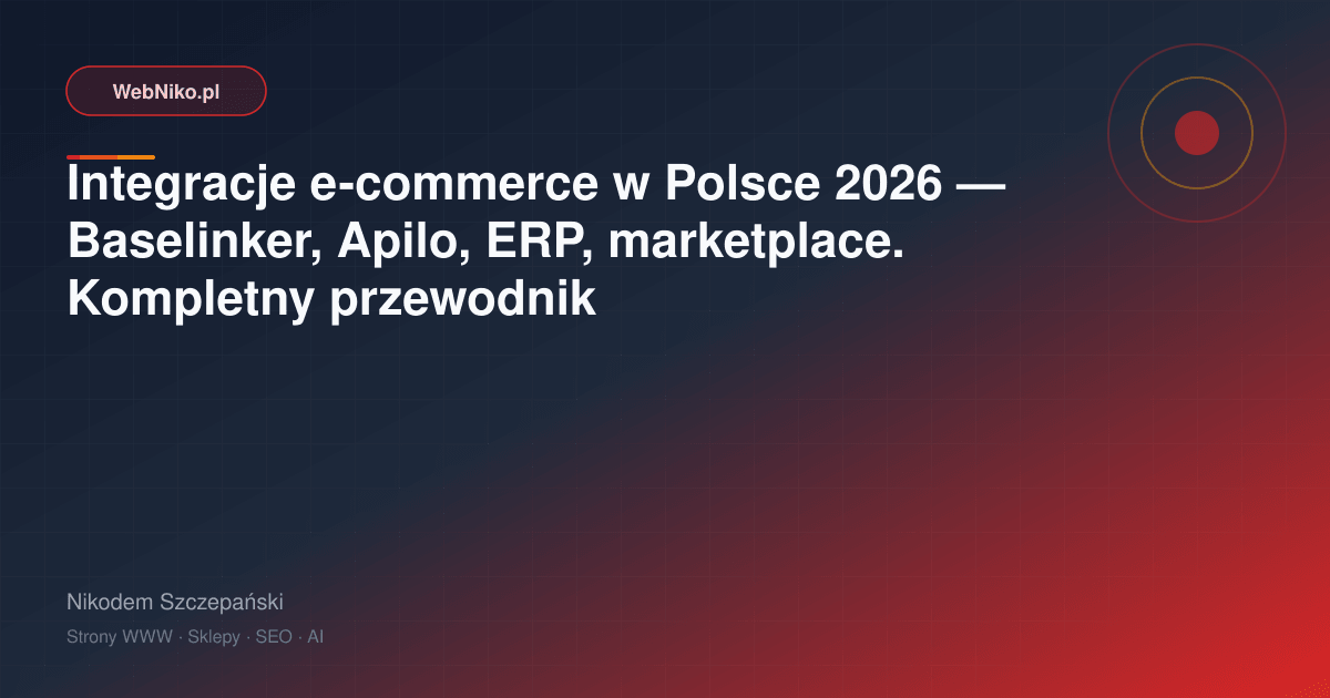 Integracje e-commerce 2026 — Baselinker, Apilo